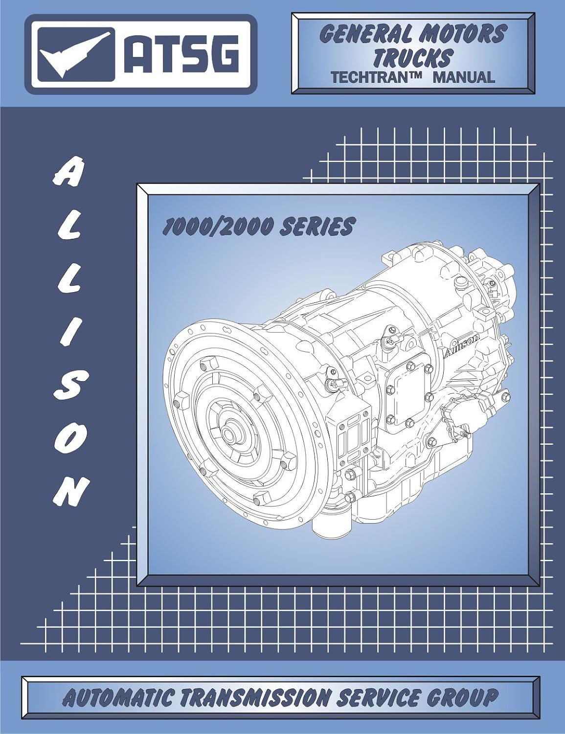 Allison 1000 Transmission Repair and Rebuild Manual